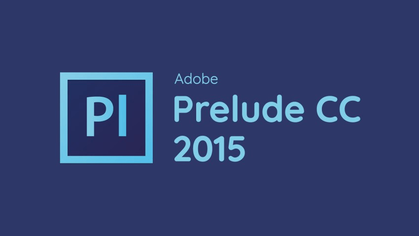 Download bản hoàn chỉnh Adobe Prelude CC 2015 và Hướng dẫn cài đặt