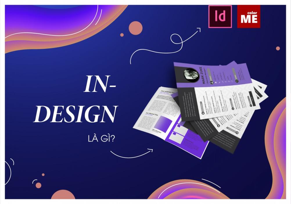 Indesign Là Gì? Những Hiểu Biết Cơ Bản Về Indesign