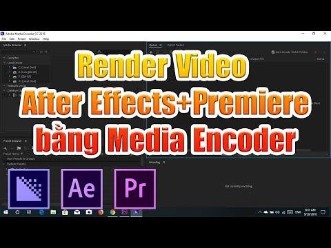 Hướng Dẫn Render After Effects Bằng Media Encoder | Hướng Dẫn Hữu Ích Nhất Về Chủ Đề Làm Video